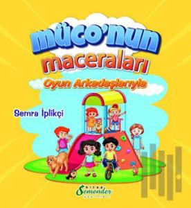 Müconun Maceraları - Oyun Arkadaşlarıyla