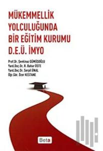 Mükemmellik Yolculuğunda Bir Eğitim Kurumu D.E.Ü. İMYO