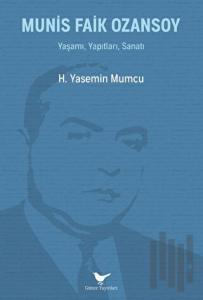 Munis Faik Ozansoy: Yaşamı, Yapıtları, Sanatı