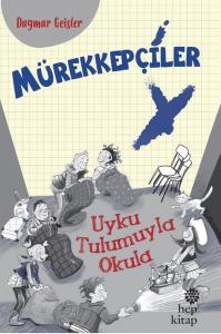Mürekkepçiler-Uyku Tulumuyla Okula
