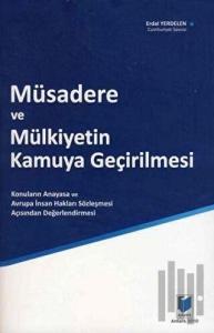 Müsadere ve Mülkiyetin Kamuya Geçirilmesi