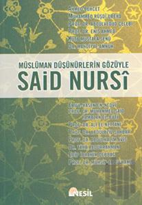 Müslüman Düşünürlerin Gözüyle  Said Nursi