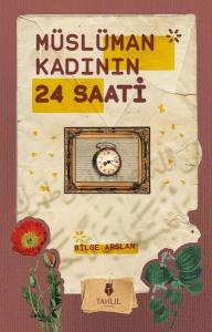 Müslüman Kadının 24 Saati