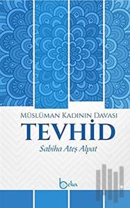 Müslüman Kadının Davası Tevhid