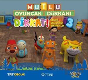 Mutlu Oyuncak Dükkanı - Dikkat Beceri Geliştiren Eğlenceli Etkinlikler 3