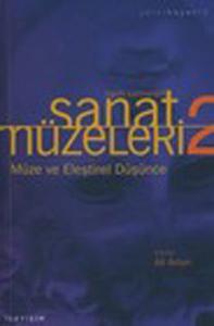 Müze ve Eleştirel Düşünce - Tarih Sahneleri - Sanat Müzeleri 2