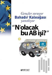 N’ Olacak Bu AB İşi?