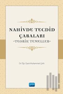 Nahivde Tecdid Çabaları - Teorik Temeller