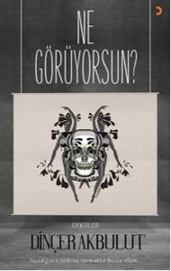 Ne Görüyorsun?