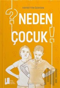Neden Çocuk?