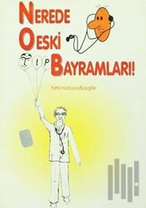 Nerede O Eski Tıp Bayramları!