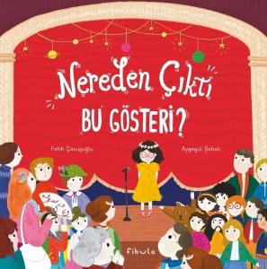 Nereden Çıktı Bu Gösteri? (Ciltli)