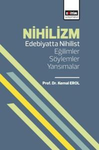 Nihilizm - Edebiyatta Nihilist Eğilimler Söylemler Yansımalar