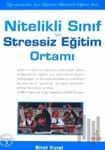 Nitelikli Sınıf ve Stressiz Eğitim Ortamı