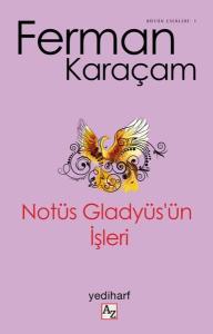 Notüs Gladyüs'ün İşleri