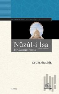 Nüzul-i İsa - Bir İtirazın Tahlili