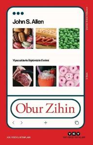 Obur Zihin-Yiyeceklerle İlişkimizin Evrimi