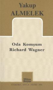 Oda Komşum Richard Wagner