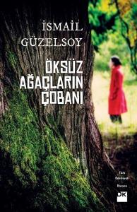 Öksüz Ağaçların Çobanı (Ciltli)