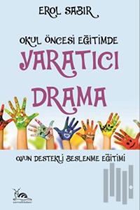 Okul Öncesi Eğitimde Yaratıcı Drama