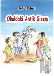 Okuldaki Antik Gizem