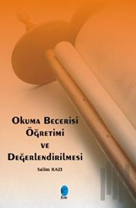 Okuma Becerisi Öğretimi ve Değerlendirilmesi