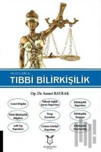 Olgularla Tıbbi Bilirkişilik