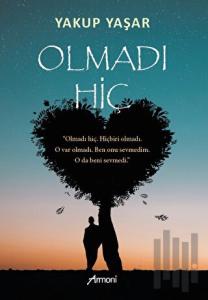 Olmadı Hiç