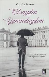 Olsaydın Yanındaydım