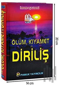 Ölüm, Kıyamet ve Diriliş (Kıyamet-001/P19) (Ciltli)
