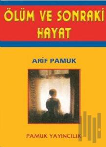 Ölüm ve Sonraki Hayat (Kıyamet-008)