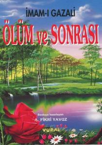 Ölüm ve Sonrası: Kabir - Kıyamet - Ahiret Hayatı
