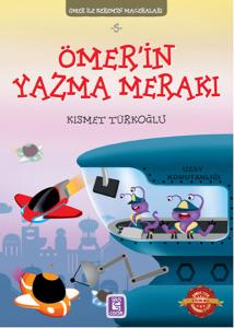 Ömer İle Kerem'in Maceraları 5 - Ömer'in Yazma Merakı