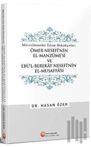 Ömer Nesefi'nin El-Manzume'si ve Ebü'l-Berekat Nesefi'nin El-Musaffa'sı