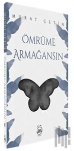 Ömrüme Armağansın