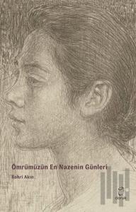 Ömrümüzün En Nazenin Günleri