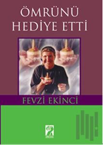 Ömrünü Hediye Etti