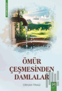 Ömür Çeşmesinden Damlalar