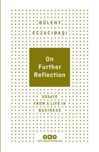 On Further Reflection - Essays From A Life In Business