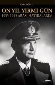 On Yıl Yirmi Gün 1935 - 1945 Arası Hatıralarım
