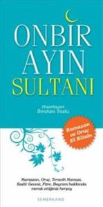 Onbir Ayın Sultanı Ramazan ve Oruç El Kitabı