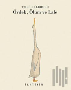 Ördek, Ölüm ve Lale