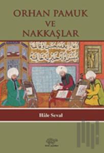 Orhan Pamuk ve Nakkaşlar