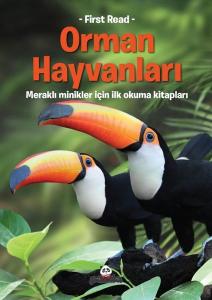 Orman Hayvanları - Meraklı Minikler İçin İlk Okuma Kitapları - First Read