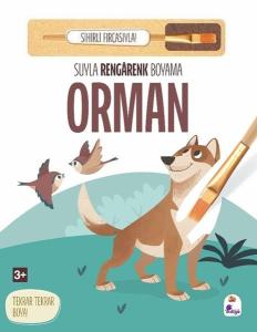 Orman - Suyla Rengarenk Boyama - Sihirli Fırçasıyla! (Ciltli)