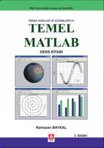 Örnek Sorular ve Çözümleriyle Temel Matlab