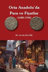 Orta Anadolu'da Para ve Fiyatlar 1688 - 1760
