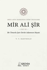 Orta Asya Hakkında Dört İnceleme Cilt 3 - Mir Ali Şir