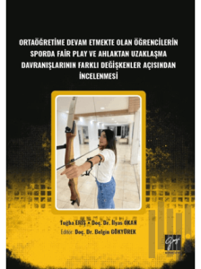 Ortaöğretime Devam Etmekte Olan Öğrencilerin Sporda Fair Play ve Ahlaktan Uzaklaşma Davranışlarının Farklı Değişkenler Açısından İncelenmesi