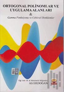 Ortogonal Polinomlar ve Uygulama Alanları